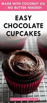 Chocolate Cupcakes With Coconut Oil No Butter In 2020