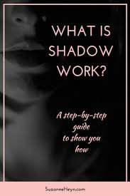 Is it possible to do shadow work with compassion? What Is Shadow Work And How To Do It Suzanne Heyn