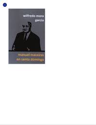 Vista de Manuel Maceiras en Santo Domingo. La escritura científica.