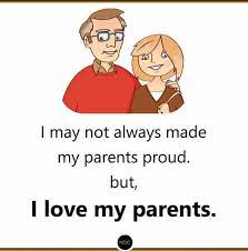 Dopl3r Com Memes I May Not Always Made My Parents Proud But I Love My Parents Noc