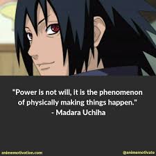 When talking about madara uchiha, you can't take away the. 100 Of The Greatest Naruto Quotes That Are Inspiring