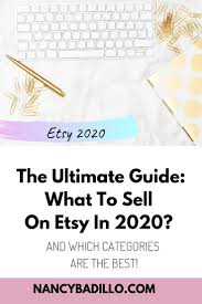 What To Sell On Etsy In 2020 Nancy Badillo Etsy Seo What To Sell Increase Etsy Sales