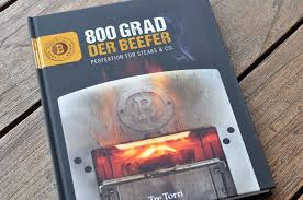 Das Beefer Buch 800 Grad Perfektion Fur Steaks Und Co 800 Grad 800 Grad Grill Steaks
