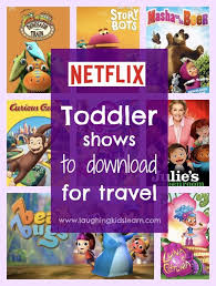 When you want to make sure your children are watching eng. Netflix Kids Shows To Download To Make Travel With Kids Easier Laughing Kids Learn Netflix Kids Shows Toddler Shows Kids Shows