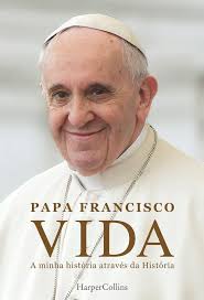 Amazon.com: Vida: A minha história através da História: 9788419883315:  Fabio Marchese Ragona, Papa Francisco, Silvia, Marques: 圖書