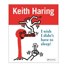 Keith Haring I Wish I Didn T Have To Sleep Keith Haring Old Libraries Keith