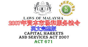 Capital market & services act 2007. 2007å¹´èµ„æœ¬å¸‚åœºå'ŒæœåŠ¡æ³•ä»¤ Malaysia Diy Info