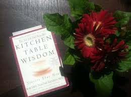 Kitchen Table Wisdom By Rachel Naomi Remen Md Can T Wait To Read This One My Friend Sharon Macfarland Burrus Shared With Me Kitchen Table Wisdom Books