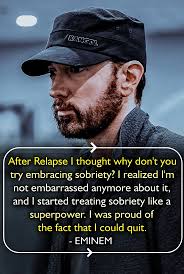 Eminem has opened up about the pivotal shift in his life that came after  the release of Relapse, when he finally chose to embrace sobriety in a way  he hadn't before. In