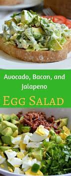 Avocado Bacon And Jalapeno Egg Salad Bacon Egg Salad Easy Chicken Salad Egg Salad