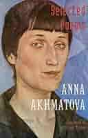 Selected Poems: Akhmatova, Anna, McKane, Richard: 9781852240639: Books