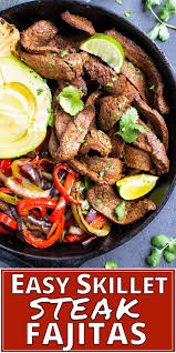 Easy Skillet Steak Fajitas Recipe Evolving Table Recipe Fajita Recipe Steak Fajitas Fajitas