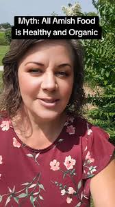 Is Amish Food Organic and Completely Made From Scratch?, Visit my blog  about the Amish at amish-heritage.org , #AmishRecipes #amishblog  #examishgirl #AmishFood #organicgardening #mythabouttheamish