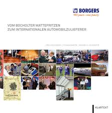 Im feldbrand 3 46395 bocholt. Vom Bocholter Wattefritzen Zum Internationalen Automobilzulieferer Borgers 150 Years One Family Amazon De Jorg Lesczenski Thomas Mayer Andrea H Schneider Bucher