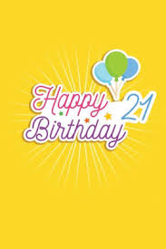 Instead of a typical cake or gift basket filled with sweets, you can surprise the brand new 21 year old with a lovely assortment of drinks, mixers, beer and whatever else you think the birthday guy or gal will enjoy. Happy 21 Birthday 21st Birthday Funny Gift For Kids Girls Men And Women Bday Funny 21 Years Old Birthday Gift Fun Practical And Classy Alternative To A Card By Birthday Gifts Publishing