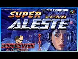 SUPER ALESTE for Super Famicom [SHOREVIEWKEN!]