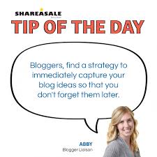 When the tardy bell rings. Tip Of The Day Bloggers Capture Your Ideas For Later Shareasale Blog