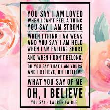 Lauren Daigle Lyrics You Say Laurendaigle I Keep Fighting Voices In My Mind That Say I M Not E Christian Lyrics Christian Song Lyrics Lauren Daigle Lyrics