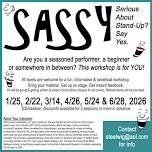 S.A.S.S.Y. Serious About StandUp Say YES