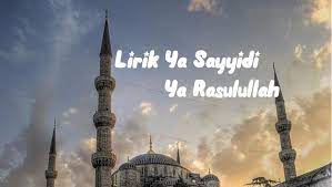 Lirik Sholawat Ya Sayyidi Ya Rasulullah Arab Latin Dan Terjemahan Headline Co Id