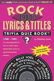 Play 1989 quizzes on sporcle, the world's largest quiz community. Rock Lyrics And Titles Trivia Quiz Book 1980s Volume 1 1980 1989 An Encyclopedia Of Rock And Rolls Most Memorable Lyrics In Question Answer Format By Love Presley And Karelitz Raymond Used Good Paperback