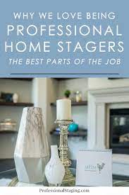 There is more than meets the eye when it comes to being a home stager. 5 Reasons We Love Being Professional Home Stagers Mhm Professional Staging