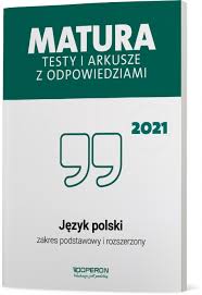 W ramach egzaminów pisemnych należy zdać: Matura 2021 Jezyk Polski Testy I Arkusze Zakres Po 28 72 Zl Allegro Pl Raty 0 Darmowa Dostawa Ze Smart Marki Stan Nowy Id Oferty 9589539625