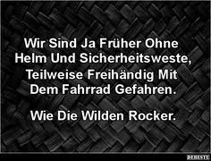 Wir Sind Ja Fruher Ohne Helm Und Sicherheitsweste Lustige Bilder Spruche Witze Echt Lustig Witzige Spruche Lustige Spruche Spruche