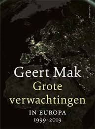 Geert Mak Grote Verwachtingen Recensie Alles Over Boeken En Schrijvers