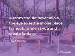 Check spelling or type a new query. 9 Home Decor Quotes To Live By While Designing Your Home Floma Interesting Reads