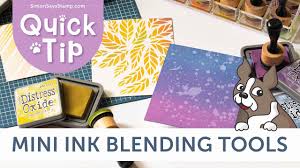 Quick Tip How To Use Mini Ink Blending Tools Youtube Blending Tools Distress Ink Techniques Ink