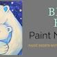 Bear Hug Paint Class event in Wasilla, AK