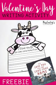 Valentine S Day Writing I Ll Love You Till The Cows Come Home Valentines Day Bulletin Board Writing Activities Valentines School