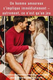 Jeux d'amour en ligne et bien plus encore ! Un Homme Amoureux S Implique Immediatement Autrement Ce N Est Qu Un Jeu