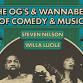 The OG's & WannaBe's of Comedy & Music