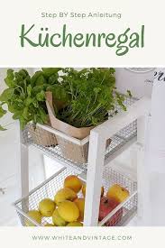 Diy Anleitung Kuchenregal Fur Obst Und Gemuse Regal Kuche Obst Regal Gemuseaufbewahrung