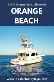 5 Fun Things To Do In Orange Beach Alabama Tips For Family Trips