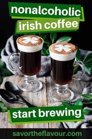How To Make Non Alcoholic Irish Coffee Recipe Irish Coffee Non Alcoholic Drinking Tea