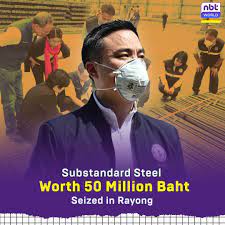 Minister of Industry Akanat Promphan has ordered the seizure of 2,441 tons  of substandard steel worth approximately 49.2 million baht. The steel,  produced by Xin Ke Yuan Steel Company Limited, failed to
