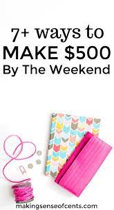 If you want to make positive changes in your financial situation, you need to spend less than you earn. How To Make Money This Weekend 500 It Is Possible