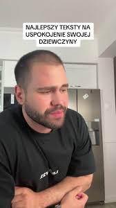 Najlepsze teksty na uspokojenie dziewczyny