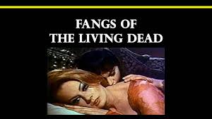 Fangs of the Living Dead - Prime Video
