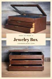 Cover with 1/2 cup of vinegar or witch hazel. How To Make A Jewelry Box The Advanced Woodworking How To John Malecki