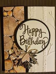 Yeah, it's your birthday today my blood … happy birthday friend. I Want To Make This For A Masculine Birthday Card Masculine Wood Birthdaycar Birthday Cards For Men Masculine Cards Vintage Birthday Cards