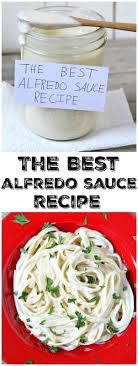 Best Alfredo Sauce Recipe Recipe Best Alfredo Sauce Recipe Alfredo Sauce Recipe Easy Recipes