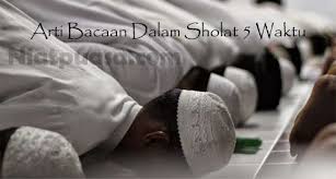 Menurut bahasa, sholat berarti doa. Arti Bacaan Dalam Sholat 5 Waktu Berdasarkan Al Qur An Niatpuasa Com