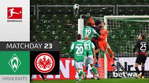 Everything you need to know about the bundesliga match between werder bremen and eintracht frankfurt (03 june 2020): Werder Bremen Vs Eintracht Frankfurt Highlights