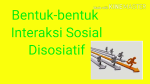 Bentuk Bentuk Interaksi Sosial Disosiatif Youtube
