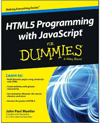 Html5 Programming With Javascript For Dummies Free Sample Chapter Free Wiley Book Excerpt Dummies Book Javascript Web Programming