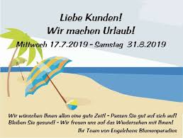 Wann darf der chef sie anordnen? Wir Machen Urlaub Liebe Kunden Wir Machen Von Mittwoch Den 17 07 2019 Bis Samstag Den 31 08 2019 Betriebsferien Am Montag Ferien Urlaub Gute Zeiten